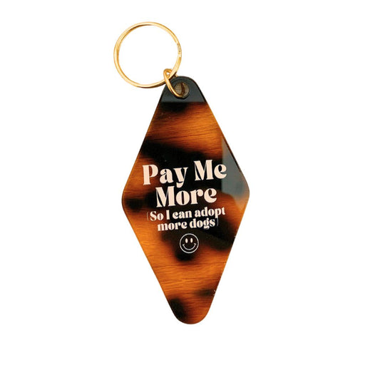 Pay Me More Motel Keychain